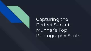 Capturing the Perfect Sunset: Munnar’s Top Photography Spots