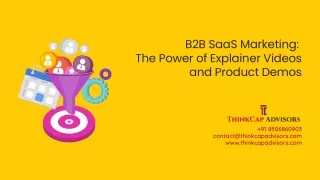 B2B SaaS Marketing: The Power of Explainer Videos and Product Demos