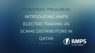 Introducing AMPS Electric Trading as SCAME Distributors in Qatar