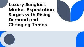 Luxury Sunglass Market