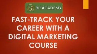 FAST-TRACK YOUR CAREER WITH A DIGITAL MARKETING COURSE