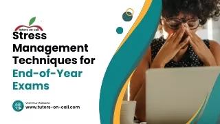 Stress Management Techniques for End-of-Year Exams