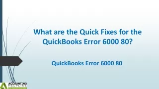 A complete guide for fixing QuickBooks Error 6000 80