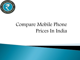 Compare Mobile Phone Prices In India