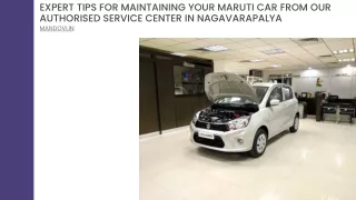 Expert Tips For Maintaining Your Maruti Car From Our Authorised Service Center In Nagavarapalya