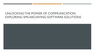 Unlocking the Power of Communication Exploring SMS Archiving Software Solutions