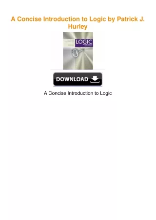 A Concise Introduction to Logic by Patrick J. Hurley
