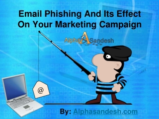 Email Phishing And Its Effect On Your Marketing Campaign