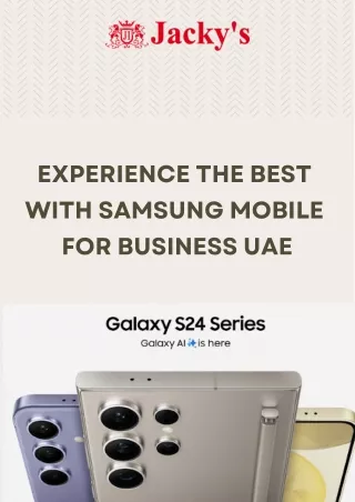 Experience The Best with Samsung Mobile for Business UAE - Jackys