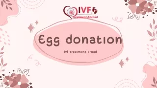 Egg donation- Ivf treatment broad