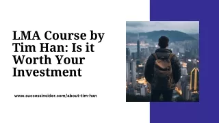 The LMA Course with Tim Han: A Wise Investment for Your Future