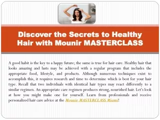 Discover the Secrets to Healthy Hair with Mounir MASTERCLASS!