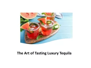 The Art of Tasting Luxury Tequila | Tequila