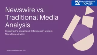 Newswire vs. Traditional Media: A Comparative Analysis