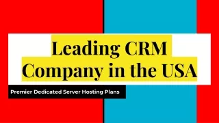 Leading CRM Company in the USA - Premier Dedicated Server Hosting Plans