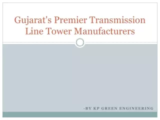 Gujarat's Premier Transmission Line Tower Manufacturers