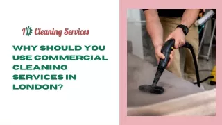 Why Should You Use Commercial Cleaning Services in London?