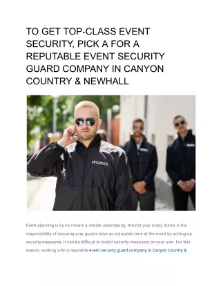 TO GET TOP-CLASS EVENT SECURITY, PICK A FOR A REPUTABLE EVENT SECURITY GUARD COMPANY IN CANYON COUNTRY & NEWHALL