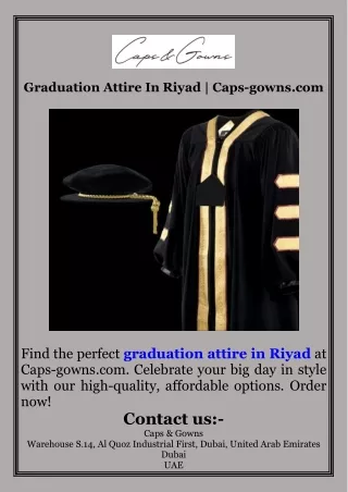 Graduation Attire In Riyad  Caps-gowns.com