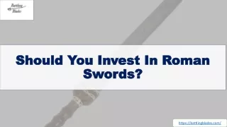 Should You Invest In Roman Swords