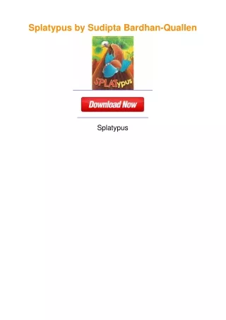 Splatypus by Sudipta Bardhan-Quallen