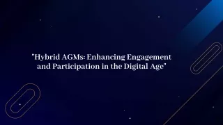 Hybrid AGMs: Enhancing Engagement and Participation in the Digital Age