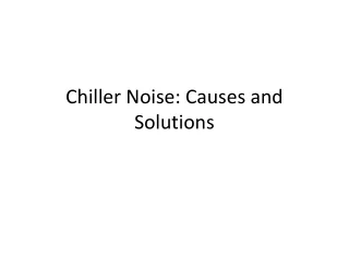 Chiller Noise Causes and Solutions