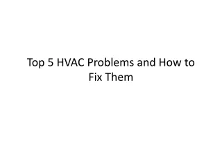 Top 5 HVAC Problems and How to Fix Them