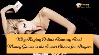 Why Playing Online Rummy Real  Money Games is the Smart Choice for Players