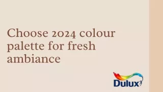 Choose 2024 colour palette for fresh ambiance