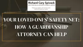 Your Loved Ones' Safety Net How a Guardianship Attorney Can Help