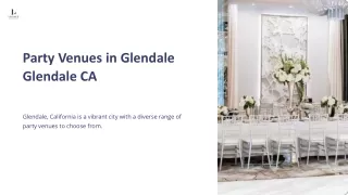 Top Party Venues in Glendale CA: Perfect Spots for Your Next Celebration