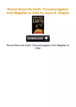 Round About the Earth: Circumnavigation from Magellan to Orbit by Joyce