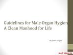 Guidelines for Male Organ Hygiene - A Clean Manhood for Life