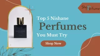 Top 5 Nishane Perfumes You Must Try