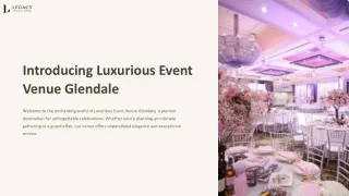 Discover the Most Luxurious Event Venues in Glendale