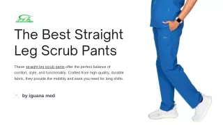 The Best Straight Leg Scrub Pants