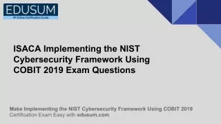 ISACA Implementing the NIST Cybersecurity Framework Using COBIT 2019 Questions