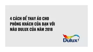 4 cách để thay áo cho phòng khách của bạn với Màu Dulux của Năm 2018