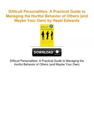 Difficult Personalities: A Practical Guide to Managing the Hurtful