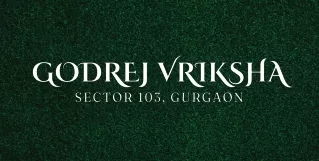 Godrej Vriksha Sector 103 Gurgaon