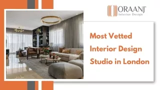 Most Vetted Interior Design Studio in London - Oraanj Interior Design