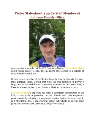 Pieter Stalenhoef is an Ex-Staff Member of Johnson Family Office