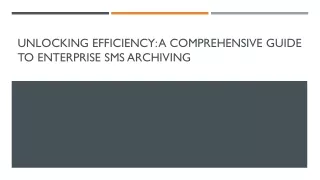 Unlocking Efficiency A Comprehensive Guide to Enterprise SMS Archiving