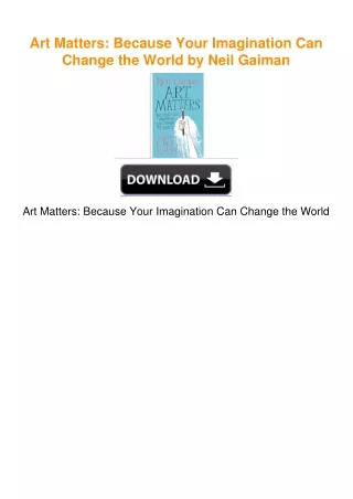 Art Matters: Because Your Imagination Can Change the World by Neil Gaiman