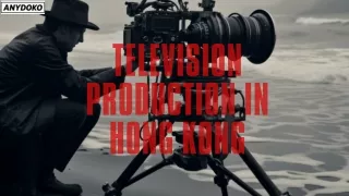 _Television Production in Hong Kong