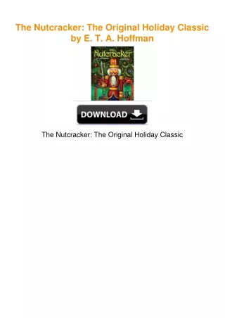 The Nutcracker: The Original Holiday Classic by E. T. A. Hoffman