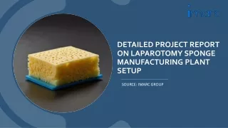Laparotomy Sponge Manufacturing Plant Project Report