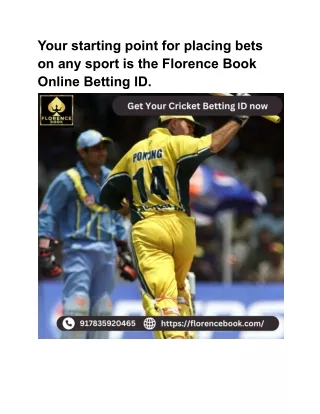 Your starting point for placing bets on any sport is the Florence Book Online Betting ID