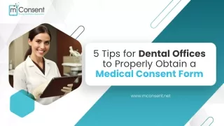 5 Tips for Dental Offices to Properly Obtain a Medical Consent Form (3)